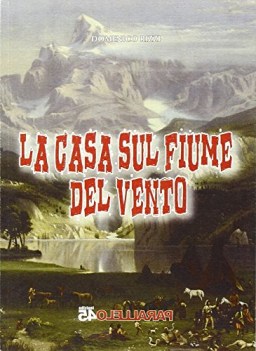 casa sul fiume del vento