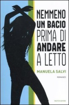 nemmeno un bacio prima di andare a letto (fuori catalogo)