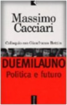 duemilauno politica e futuro