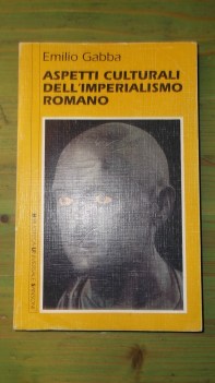 aspetti culturali dell\'imperialismo romano (fuori catalogo)