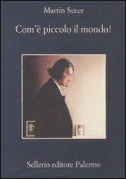 com\'e piccolo il mondo!