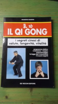 qi gong. i segreti cinesi di salute, longevit, vitalit (fuori catalogo)