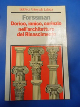 dorico, ionico, corinzio nell\'architettura del rinascimento