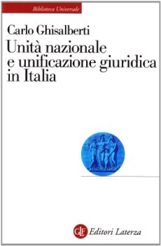 unit nazionale e unificazione giuridica in italia la codificazione del diritto