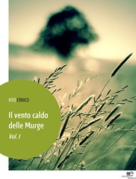 vento caldo delle murge (2 volumi)