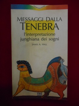 messaggi dalla tenebra l\'interpretazione junghiana dei sogni