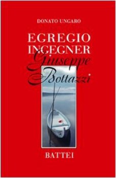 egregio ingegner giuseppe bottazzi