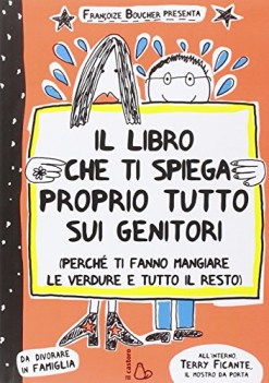 libro che ti spiega proprio tutto sui genitori