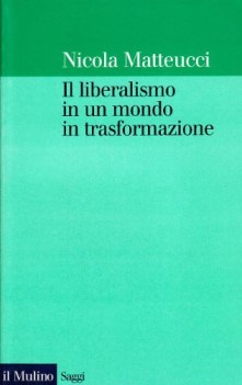 liberalismo in un mondo in trasformazione