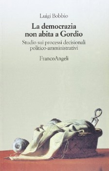 democrazia non abita a gordio