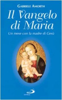 vangelo di maria UN MESE CON LA MADRE DI GES