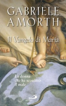 vangelo di maria LA DONNA CHE HA SCONFITTO IL MALE