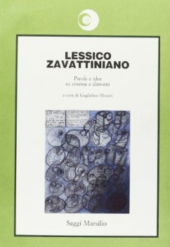 lessico zavattiniano. parole e idee su cinema e dintorni