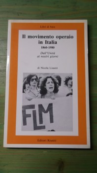 movimento operaio in italia 1860-1980 dall\'unit ai nostri giorni