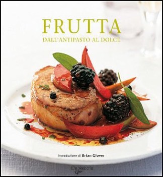 frutta dall\'antipasto al dolce