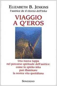 Viaggio a q\'eros. Percorso spirituale spirito Inka