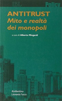 antitrust mito e realt dei monopoli