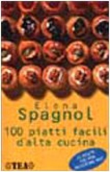 100 piatti facili d\'alta cucina