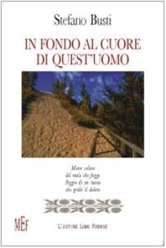 in fondo al cuore di quest\'uomo