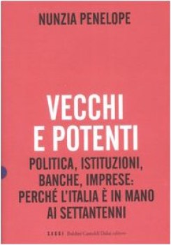 vecchi e potenti