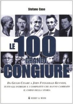 100 grandi congiure