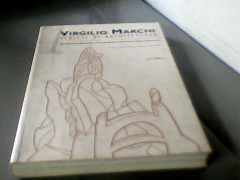 virgilio marchi scritti di architettura