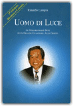 uomo di luce, straordinarie doti di guaritore ALEX ORBITO