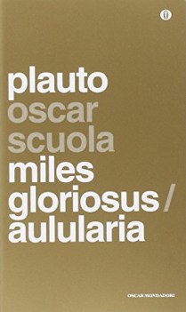 miles gloriosus - aulularia