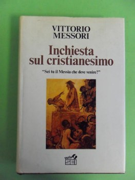 inchiesta sul cristianesimo sei tu il messia che deve venire