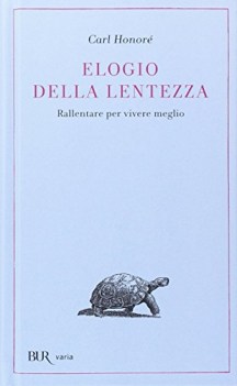 elogio della lentezza