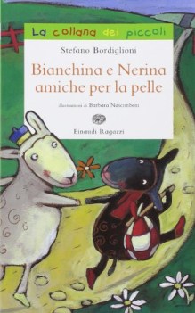 bianchina e nerina amiche per la pelle