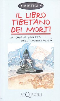 libro tibetano dei morti la chiave segreta dell\'immortalita FC