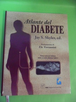 atlante del diabete. skyler prima edizione italiana della 2 ed inglese