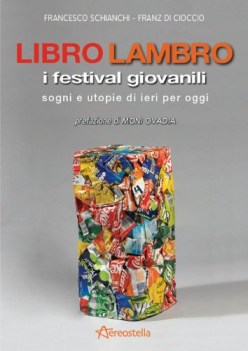 libro lambro i festival giovanili sogni e utopie di ieri per oggi