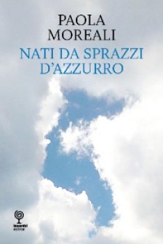 nati da sprazzi d\'azzurro