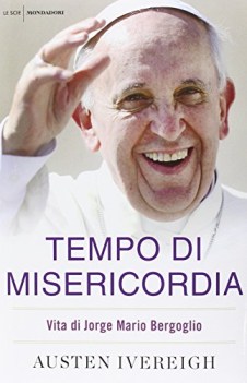 tempo di misericordia. vita di jorge mario bergoglio