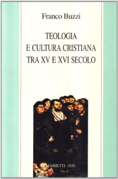 teologia e cultura cristiana tra xv e xvi secolo