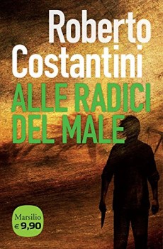 alle radici del male