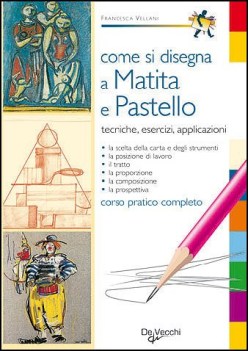 come si disegna a matita e pastello