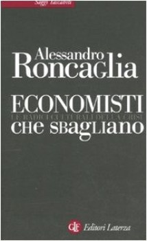 economisti che sbagliano le radici culturali della crisi