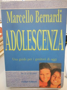 adolescenza una guida per i genitori d oggi da 12 a 18 anni