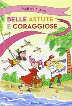 belle astute e coraggiose