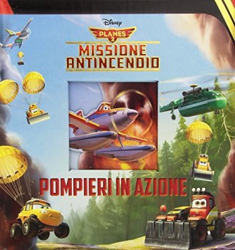 planes 2 missione antincendio. pompieri in azione