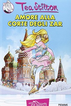 amore alla corte degli zar (tea stilton 21)