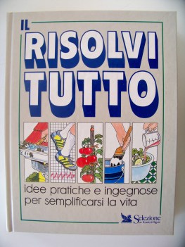 risolvi tutto idee pratiche e ingegnose per semplificarsi la vita