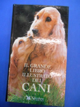 grande libro illustrato dei cani