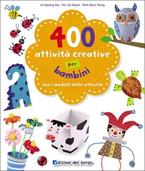 400 attivit creative per bambini