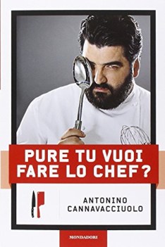 pure tu vuoi fare lo chef?