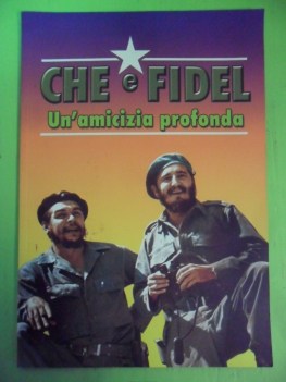 che e fidel. un\'amicizia profonda