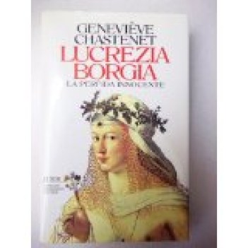 lucrezia borgia la perfida innocente le scie